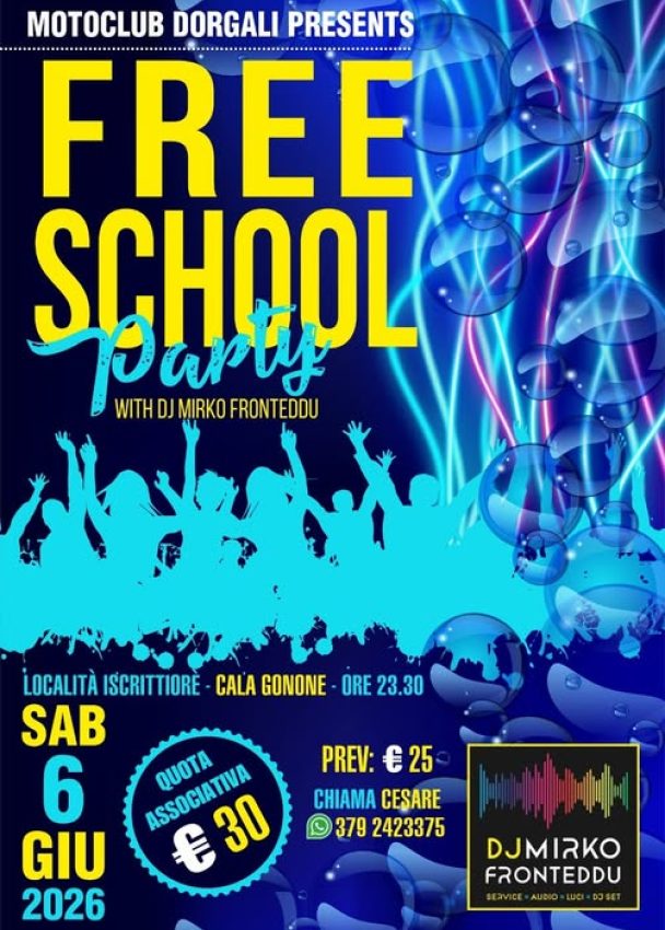 FREE SCHOOL Party – Sabato 06 giugno 2026 Loc. Iscrittiorè Cala Gonone